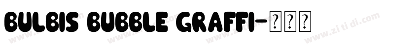 Bulbis Bubble Graffi字体转换